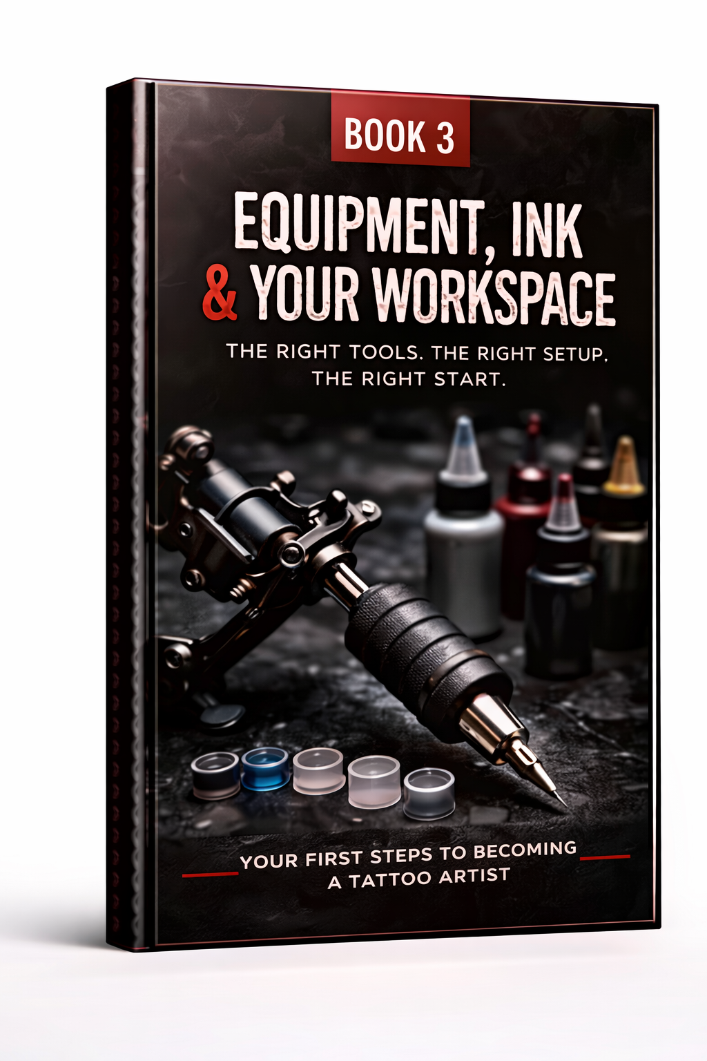 Book 03 — Equipment, Ink & Your Workspace